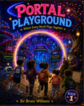 PORTAL PLAYGROUND: The Playground Beyond the Portal * Book 1