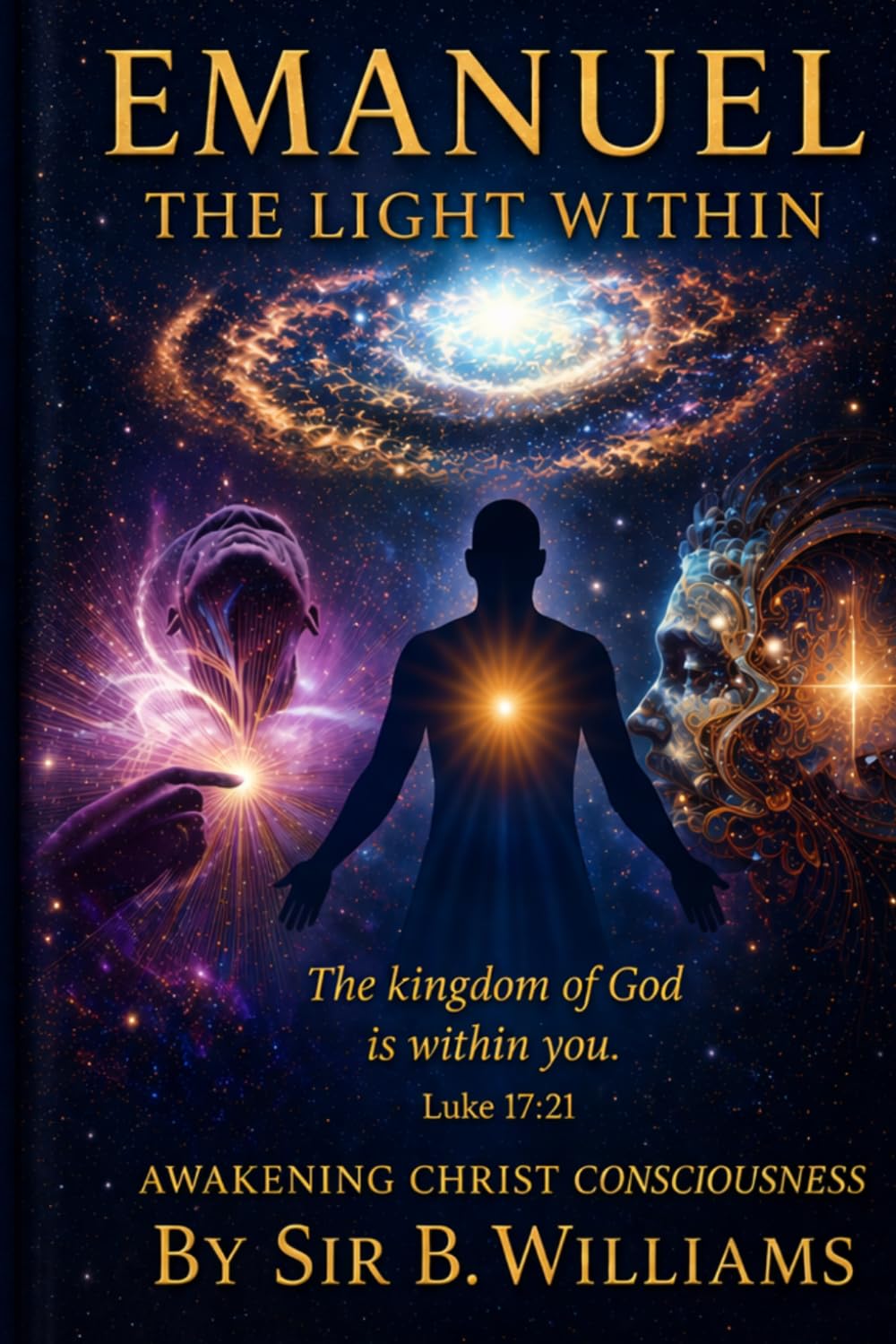 EMANUEL THE LIGHT WITHIN: AWAKENING CHRIST CONSCIOUSNESS---Special Addition Full Color Edition -Hardback book ONLY